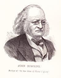 John Bowring - God is love his mercy brightens hymn writer